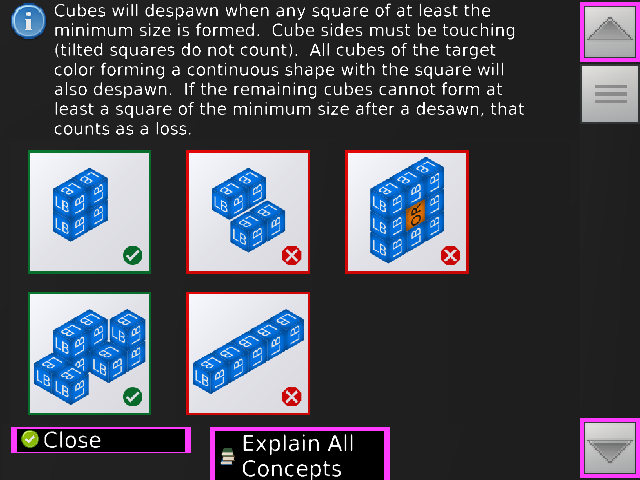 Cubes will despawn when any square of at least the minimum size is formed.  Cube sides must be touching (tilted squares do not count).  All cubes of the target color forming a continuous shape with the square will also despawn.  If the remaining cubes cannot form at least a square of the minimum size after a desawn, that counts as a loss.